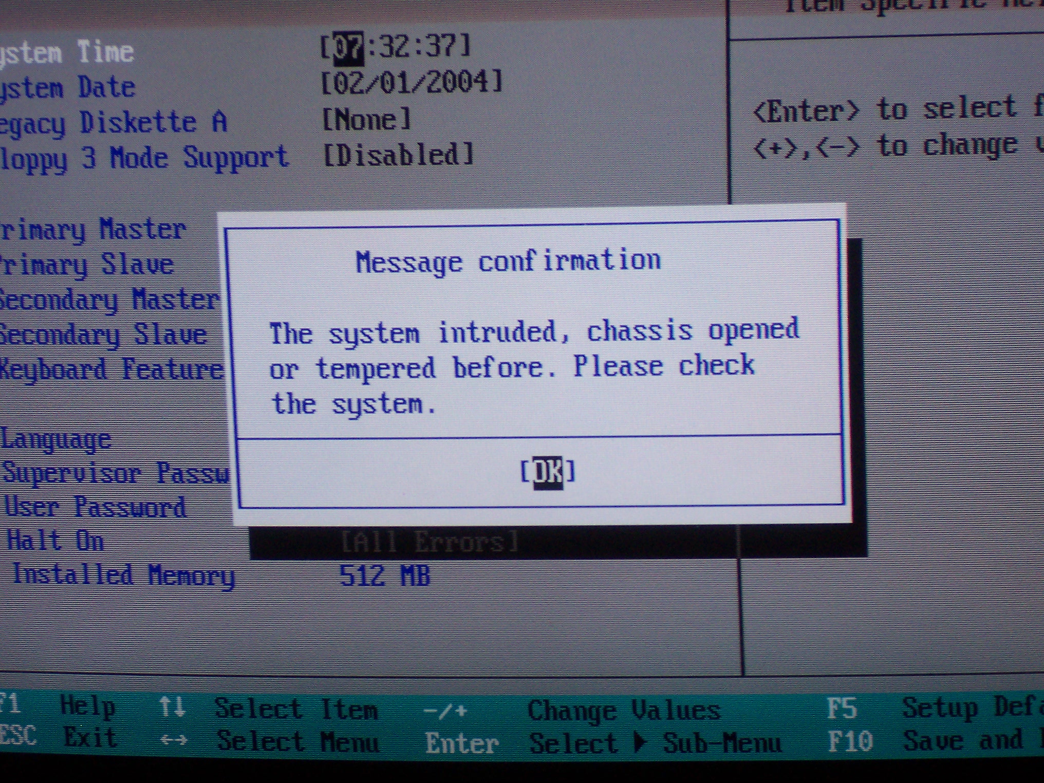 Message confirmation

The system intruded, chassis opened or tempered before. Please check the system.

WHAT CHASSIS????????